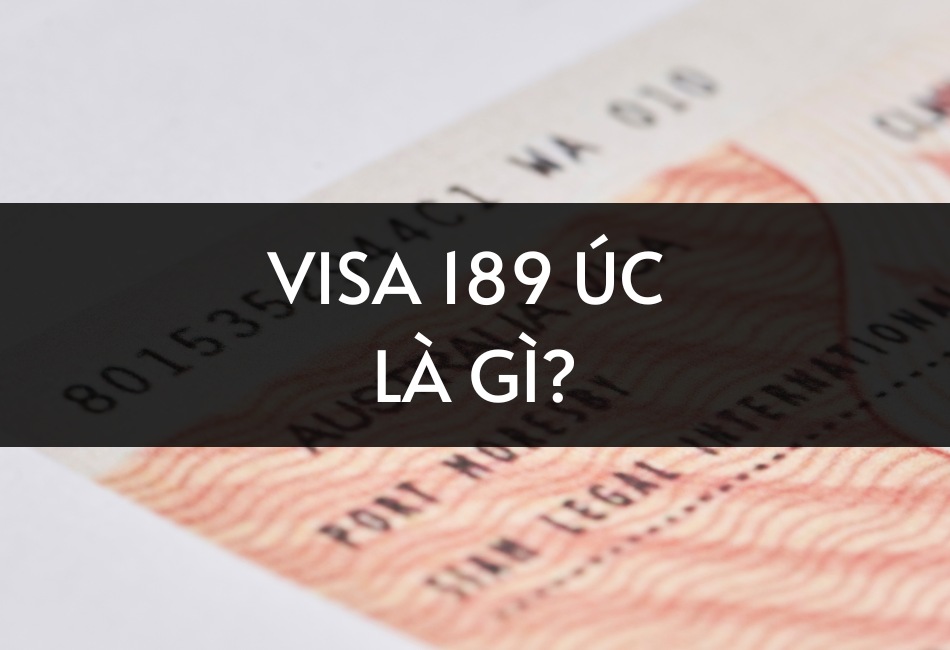 Visa 189 dành cho người có tay nghề cao muốn định cư lâu dài tại Úc