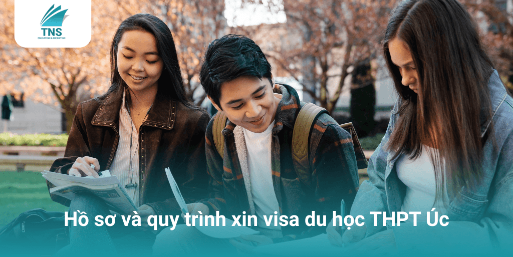 Hồ sơ và quy trình xin visa du học THPT Úc