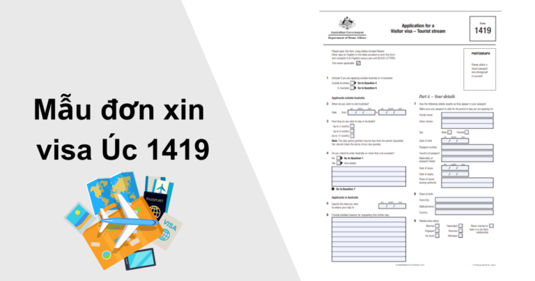 Hướng dẫn cách điền mẫu đơn xin visa Úc 1419 chính xác