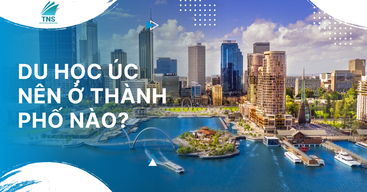 Du học Úc nên ở thành phố nào