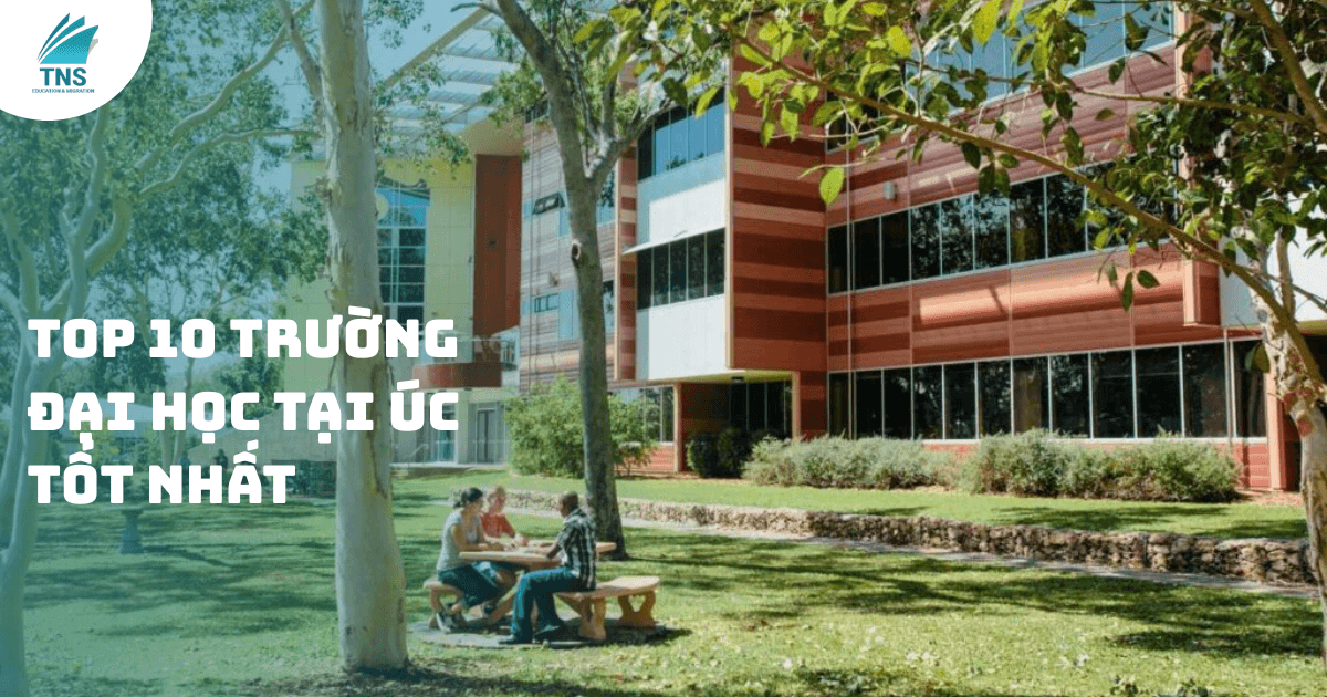 top 10 trường đại học úc nổi tiếng nhất
