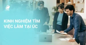 Tổng hợp king nghiệm làm việc làm tại Úc