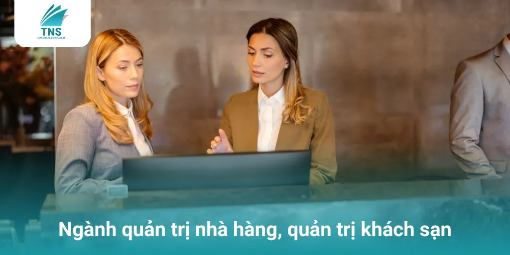 Học ngành gì dễ xin việc ở Úc? thì câu trả lời là ngành quản trị nhà hàng, quản trị khách sạn
