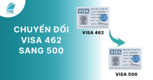 Chuyển đổi visa 462 sang visa 500