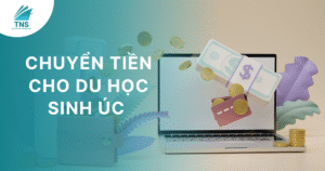 Bí quyết chuyển tiền cho du học sinh Úc
